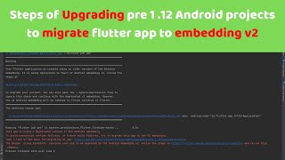 Steps of Upgrading pre 1 .12 Android projects to migrate flutter app to embedding v2
