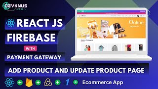Build Ecommerce App with React And Firebase| Add & update Product | React Projects For Beginners #17