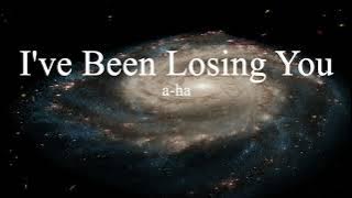 a-ha - I've Been Losing You (lyrics)