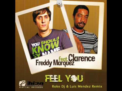 Freddy Marquez Feat Clarence - Feel You (Roke Dj &...