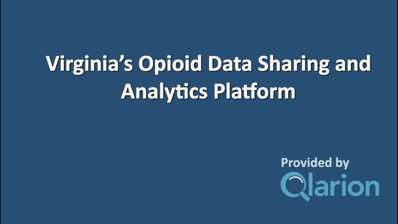 Virginia’s Opioid Data Sharing and Analytics Platform
