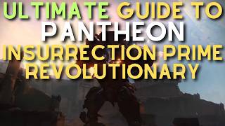 ULTIMATE Guide to Pantheon: Insurrection Prime Revolutionary! FULL Insurrection Prime Guide!