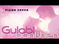 Gulabi Aankhen || Piano Cover