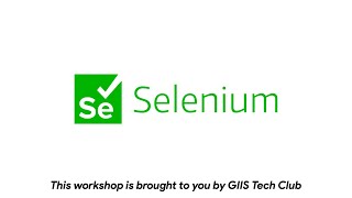 Python Selenium Workshop - GIIS Tech Club 2021