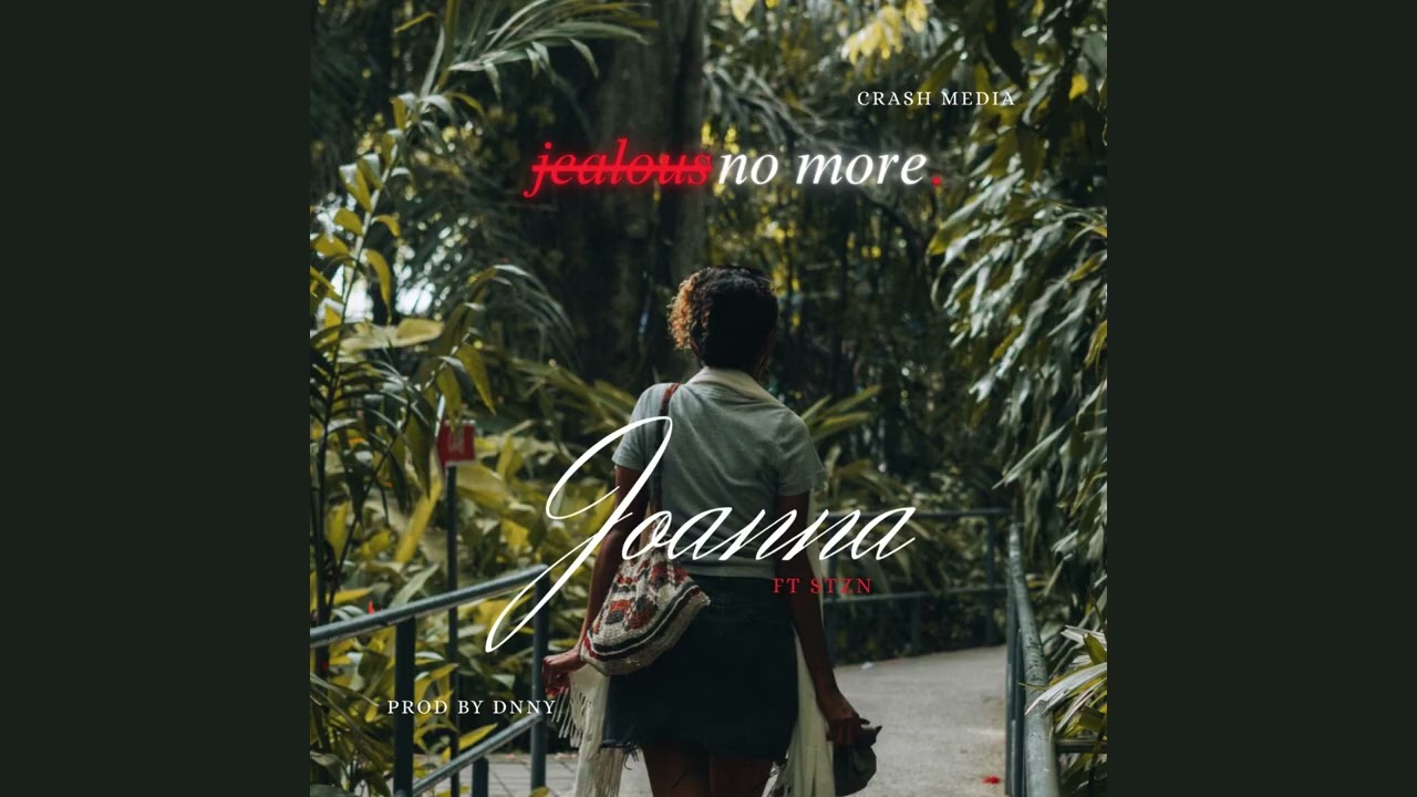Jealous No More by Joanna ft STZN  Official Audio 2025