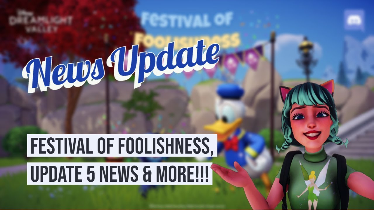 Festival of Foolishness, Update 5 News & MORE!!! – Disney Dreamlight Valley