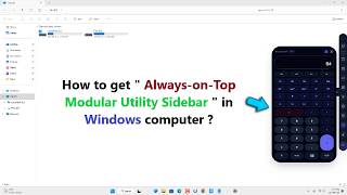 How to get " Always-on-Top Modular Utility Sidebar " in Windows computer ?
