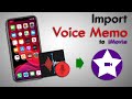How To Import Voice Memo To iMovie