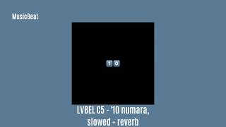 LVBEL C5 - '10 numara,  (slowed + reverb) Resimi