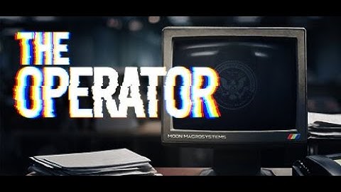 The Operator Walkthrough (Full Game)