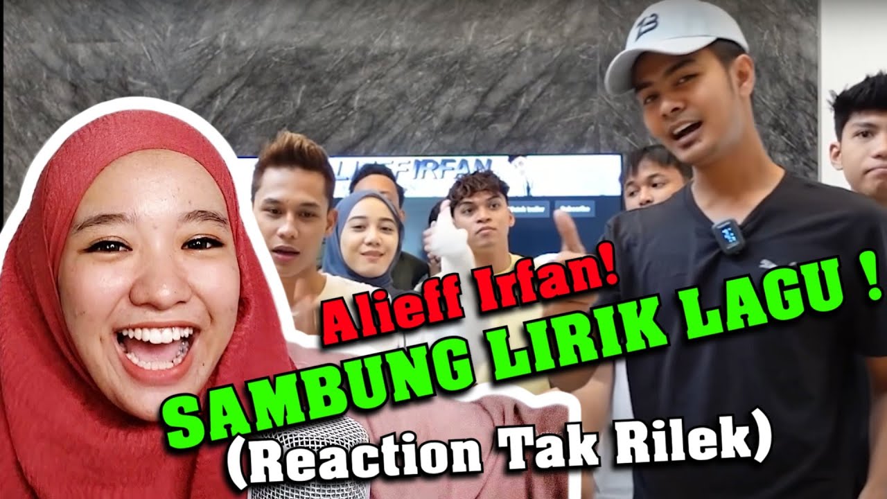 Alieff Irfan - SAMBUNG LAGU | Reaction Tak Rilek