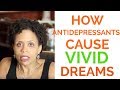 Why Do Antidepressants Cause Vivid Dreams?
