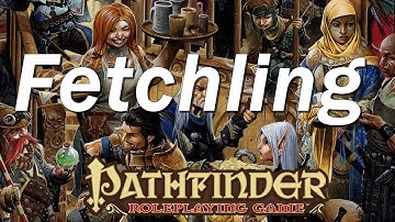 PATHFINDER Roleplaying game, Race Guide: Fetchling