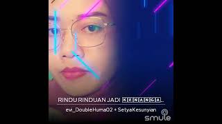 Rindurinduan Jadi Kenangkenangan Cover By Smulecom smule slowrockmalaysia doublehuma02