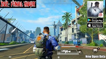 ZOZ: Final Hour (New Open Beta Test) Android Gameplay