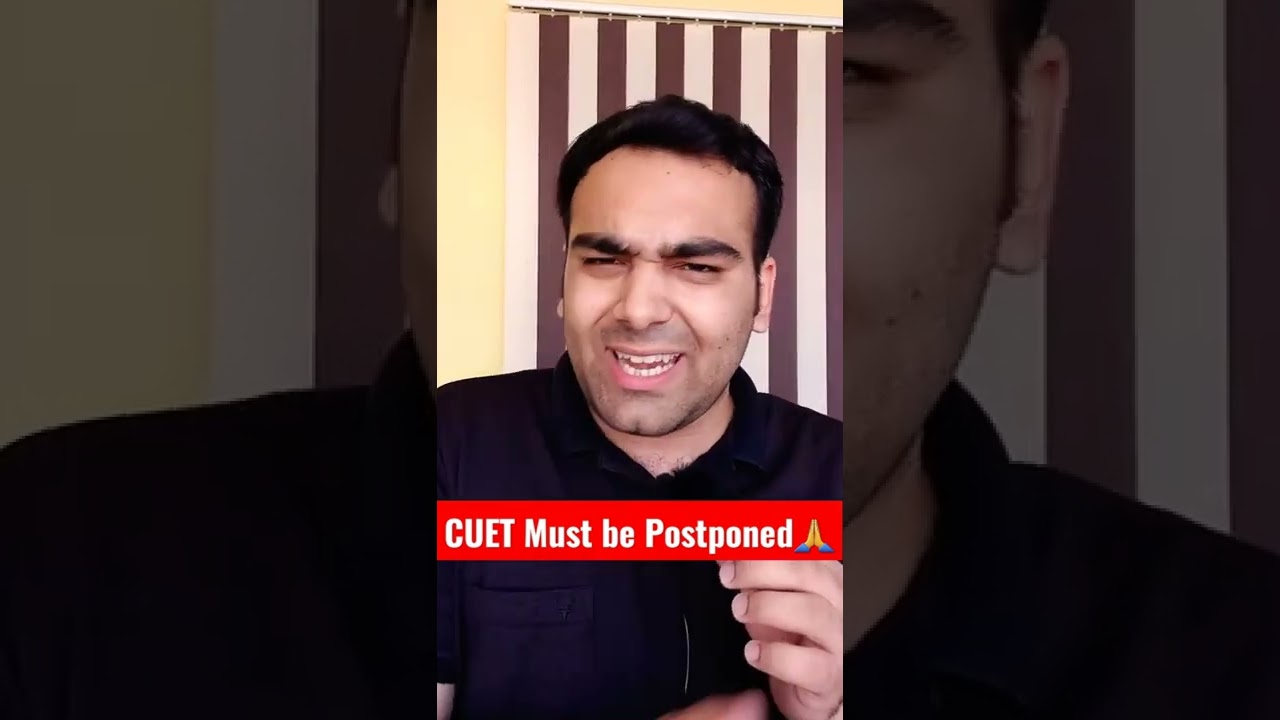 CUET Postponed? 🥳 