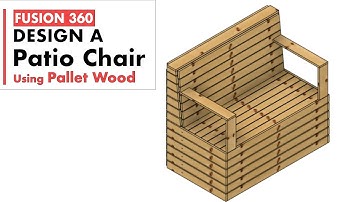 Using Fusion 360 for Pallet Wood Patio Bench Projects