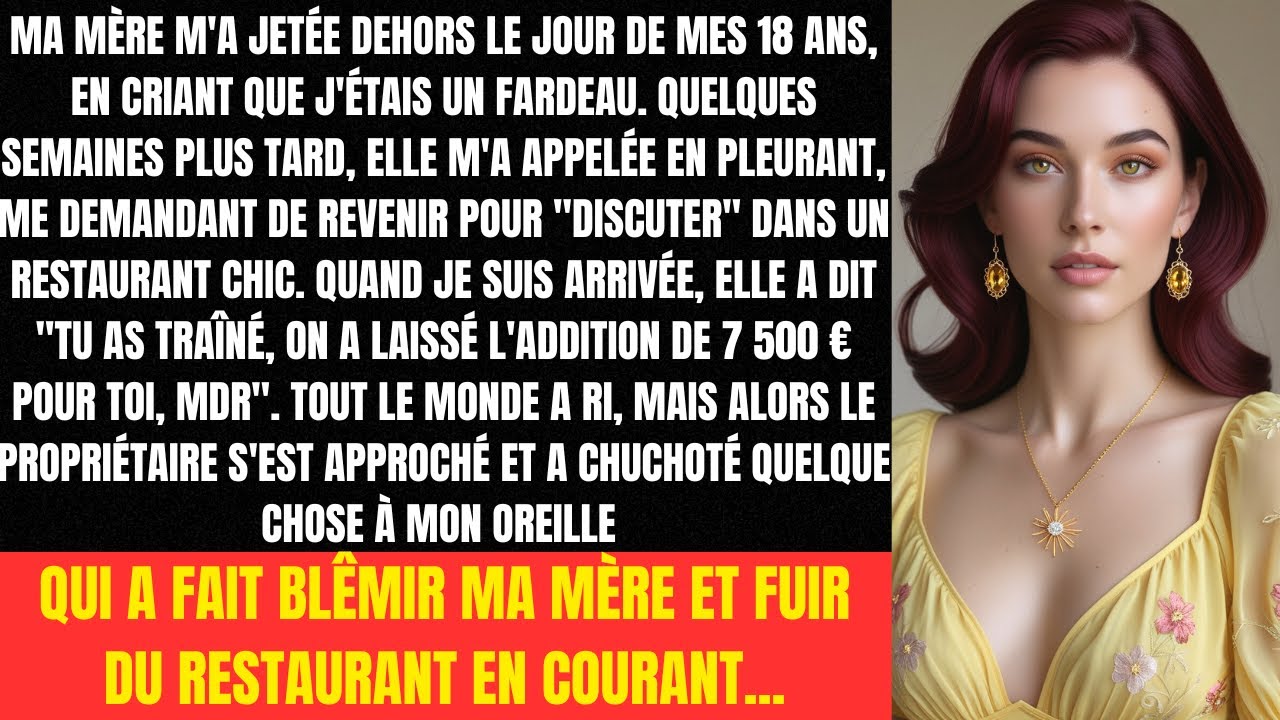 Ma mère m'a jetée dehors le jour de mes 18 ans, en criant que j'étais un fardeau. quelques...