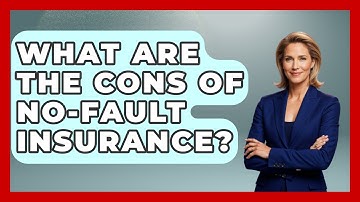 What Are The Cons Of No-Fault Insurance? - Auto Coverage Explained