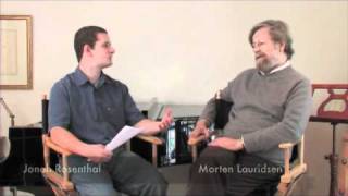 MORTEN LAURIDSEN - Interview Excerpt