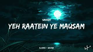 Yeh Raatein Yeh Mausam (Slowed+Reverb) | Sanam |MusicLovers | TextAudio | 7V