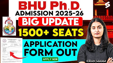BHU PhD Admission 2025 Notification Out | Seats: 1500 | BHU PhD Admission Form By Kiran Mam