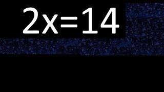 2x=14 how to solve linear equations, find x unknown variable