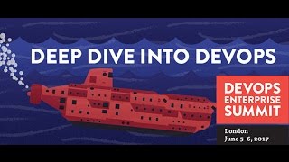 Preview of DevOps Enterprise Summit London 2017