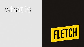 What is Fletch...