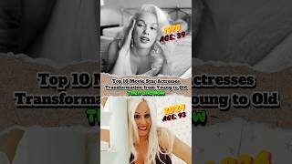 Top 10 Movie Star Actresses Transformation From Young To Old