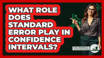 What Role Does Standard Error Play In Confidence Intervals?