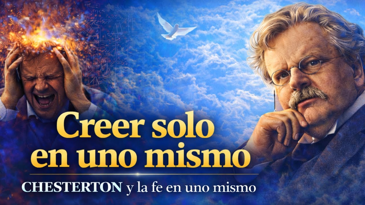 La locura más razonable | Chesterton y el hombre moderno