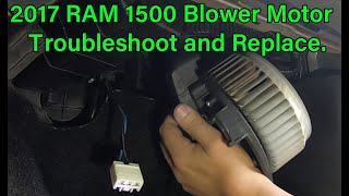 How to Troubleshoot and Replace the Blower Motor on a 2017 Dodge Ram.