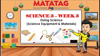 TERM 1 Science3 Quarter1 Week 3 - Science Doing/ Laboratory Equipment and Science Materials