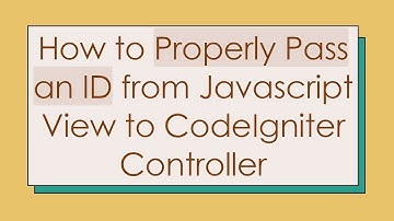 How to Properly Pass an ID from Javascript View to CodeIgniter Controller