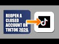 How To Reopen A Closed Account On TikTok 2026 (FULL TUTORIAL)
