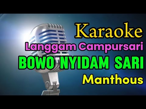 Bowo Nyidam Sari - Karaoke Langgam Jawa Campursari Manthous