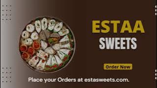 Estaa Sweets - Traditional & Delicious