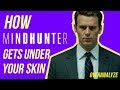 How Mindhunter Gets Under Your Skin