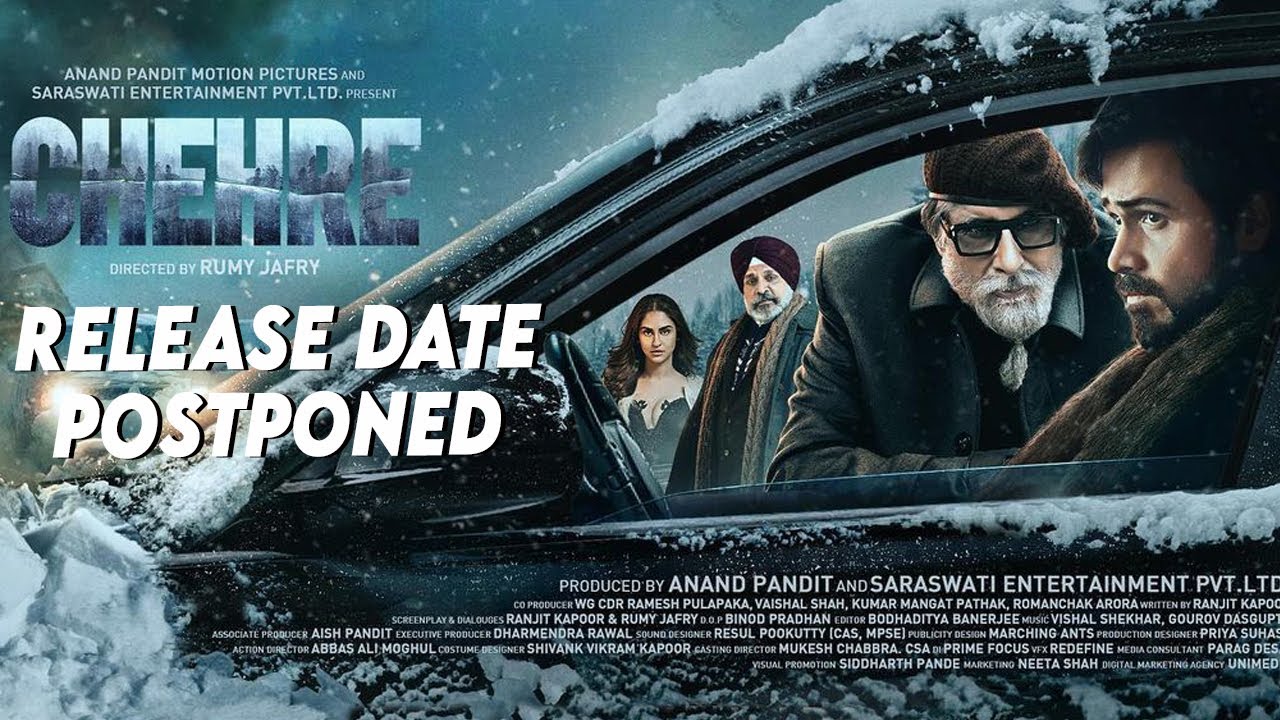 Emraan Hashmi, Amitabh Bachchan starrer Chehre release date postponed