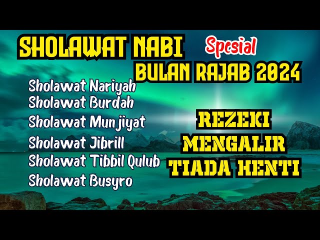 KUMPULAN SHOLAWAT NABI BULAN RAJAB ~ Sholawat Rajab, Sholawat Nariyah, Sholawat Jibril class=