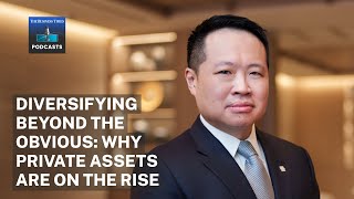 Diversifying beyond the obvious: Why private assets are on the rise