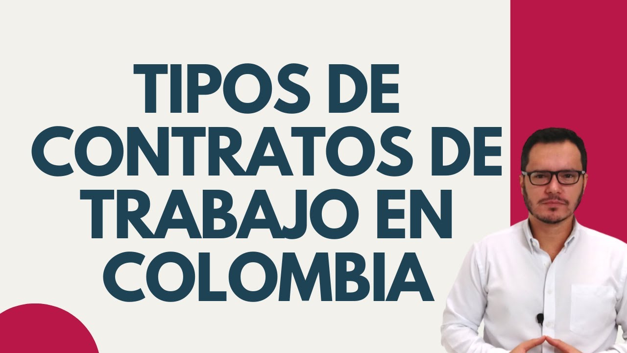 🔴tipos De Contratos Laborales En Colombia Clases De Contratos De Trabajo En Colombia🔴 Youtube