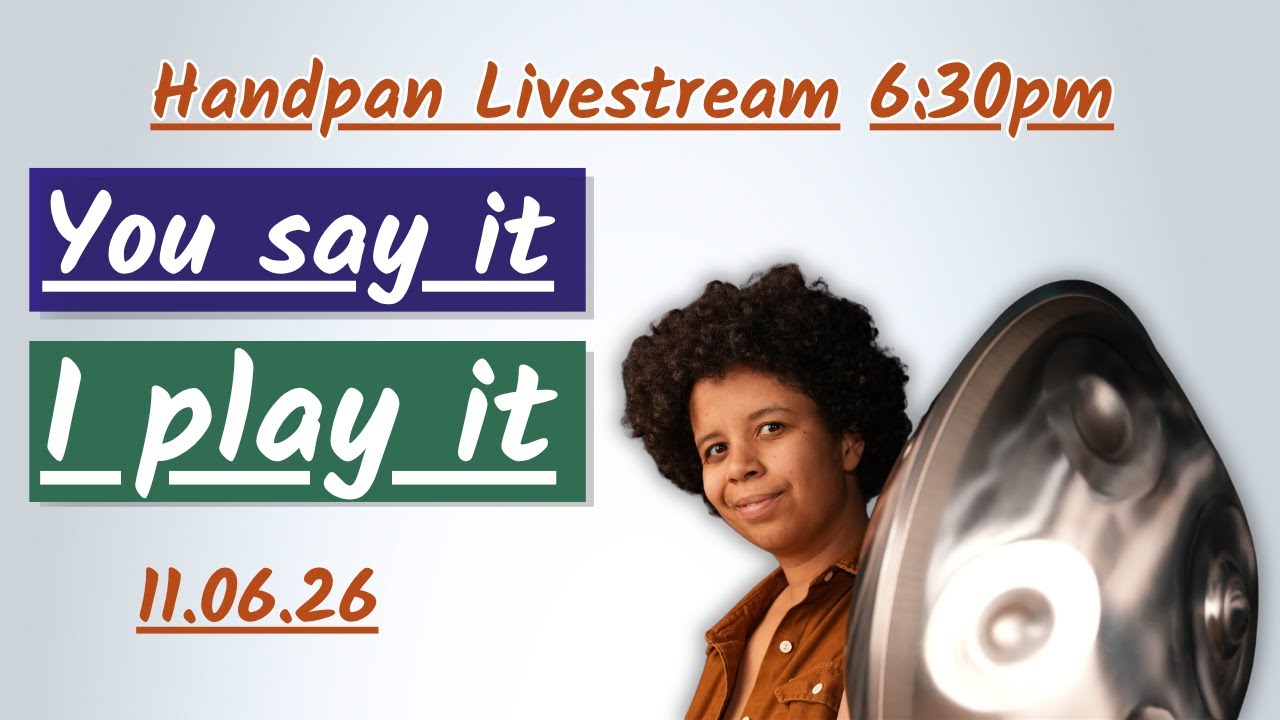 Heatwave and Healing  Interactive Handpan Livestream 11/06/26
