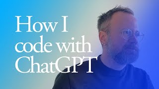 How I code with ChatGPT / make a map of dependencies.