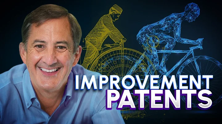 Patenting Improvements of Existing Inventions