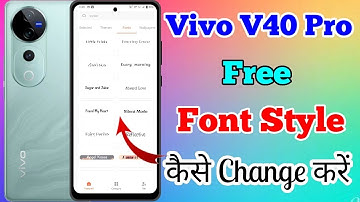 Vivo V40 Pro 5g Free Font Style Change Kaise Kare // How To Free Font Style Change In Vivo V40 Pro