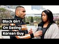 Black Girl dating experience of a Korean Guy. 한국 남자와 데이트한 흑인 여자.