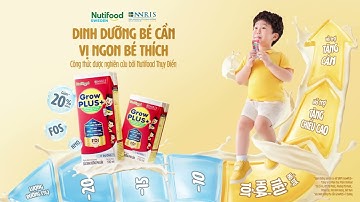 NUTIFOOD GROWPLUS+ ÍT ĐƯỜNG, DINH DƯỠNG BÉ CẦN, VỊ NGON BÉ THÍCH