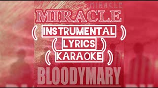 BLOODYMARY - MIRACLE  (Instrumental Lyrics Karaoke)
